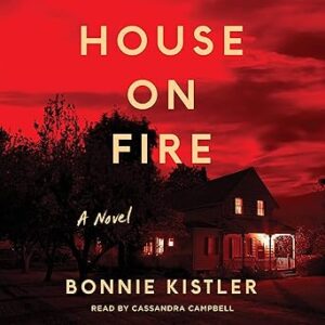 House on Fire: A Novel - Escape into a Gripping Story!