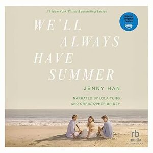 We'll Always Have Summer: Summer I Turned Pretty, Book 3