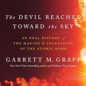 Atomic Bomb Oral History: The Devil Reached Toward the Sky